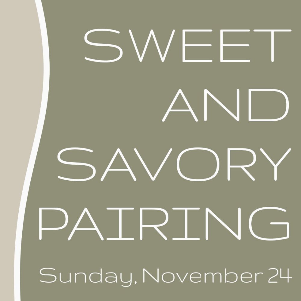 text about sweet and savory wine tasting event