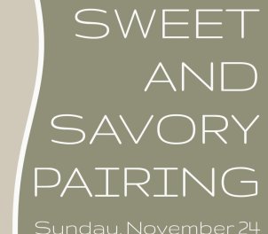 text about sweet and savory wine tasting event